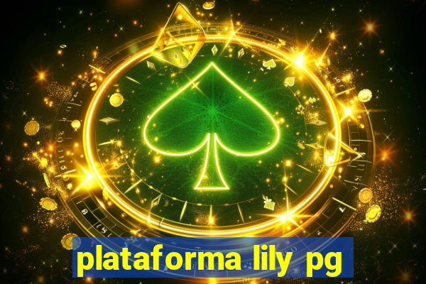 plataforma lily pg